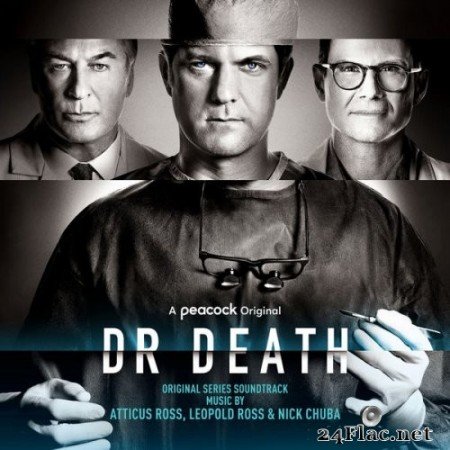 Atticus Ross, Leopold Ross, Nick Chuba - Dr. Death (Original Series Soundtrack) (2021) Hi-Res