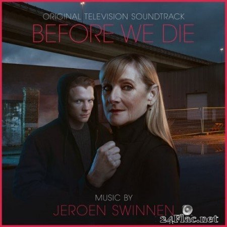 Jeroen Swinnen - Before We Die (Music from the Original Television Soundtrack) (2021) Hi-Res