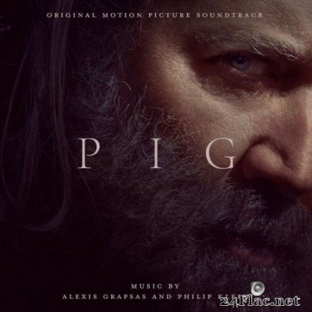 Alexis Grapsas & Philip Klein - Pig (Original Motion Picture Soundtrack) (2021) Hi-Res
