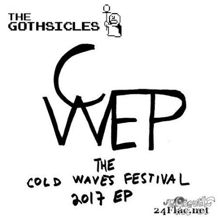 The Gothsicles - The Cold Waves Festival 2017 EP (2017) Hi-Res