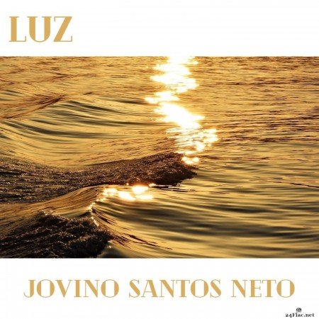 Jovino Santos Neto - Luz (2021) Hi-Res