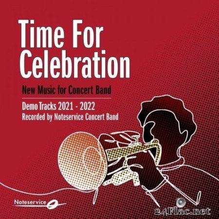 Noteservice Concert Band - Time for Celebration - New Music for Concert Band - Demo Tracks 2021-2022 (2021) Hi-Res
