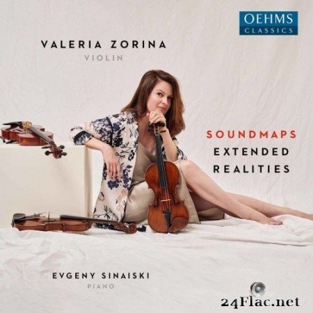 Evgeny Sinaiski, Valeria Zorina - Soundmaps: Extended Realities (2021) Hi-Res