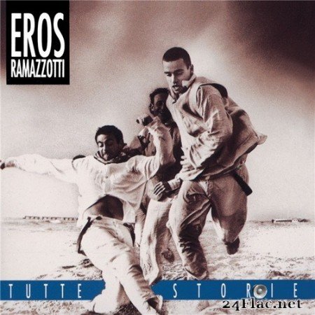 Eros Ramazzotti - Tutte storie (1993) Hi-Res