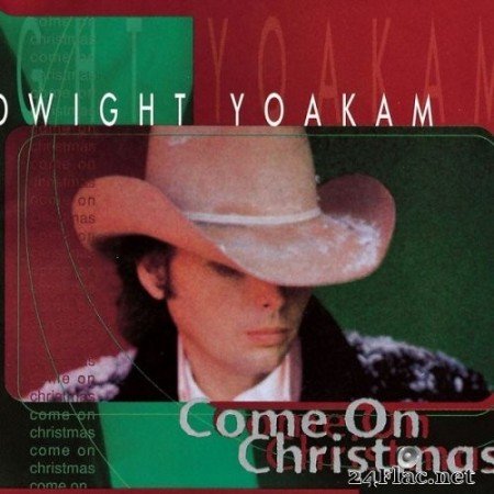 Dwight Yoakam - Come on Christmas (1997/2015) Hi-Res