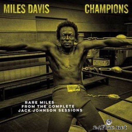 Miles Davis - Champions (Rare Miles From The Complete Jack Johnson Sessions) (2021) Vinyl