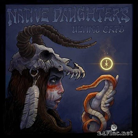 Native Daughters - Ultimo Capo (2021) Hi-Res