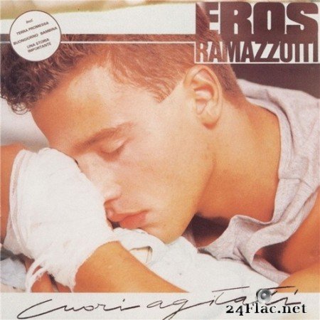 Eros Ramazzotti - Cuori agitati (1985) Hi-Res