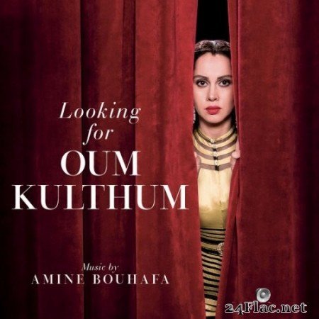 Amine Bouhafa - Looking for Oum Kulthum (2021) Hi-Res