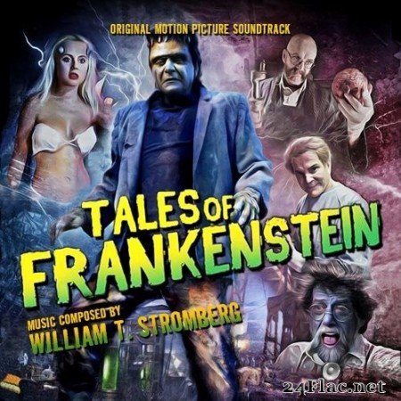 William T. Stromberg, Arkadillo, Jerry Moore - Tales of Frankenstein (Original Motion Picture Soundtrack) (2018) Hi-Res