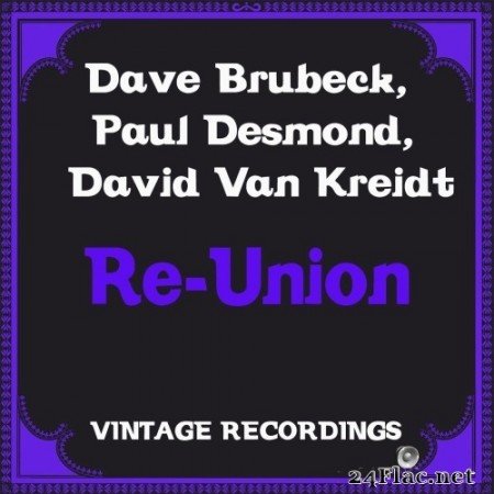 Dave Brubeck, Paul Desmond, David Van Kreidt - Re-Union (Remastered) (1957/2021) Hi-Res