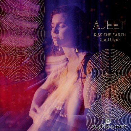 Ajeet - Kiss the Earth (La Luna) (2021) Hi-Res