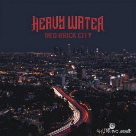Heavy Water - Red Brick City (2021) Hi-Res