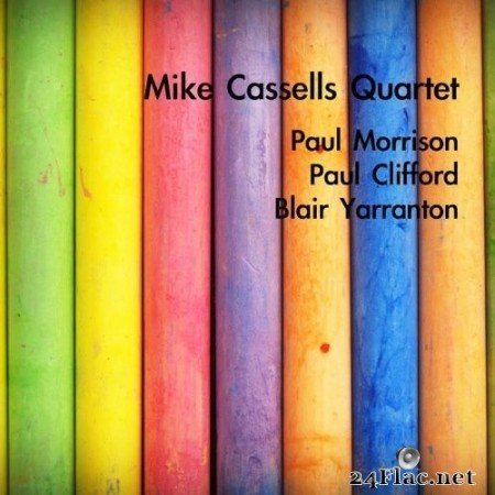 Mike Cassells - Mike Cassells Quartet (2017) Hi-Res