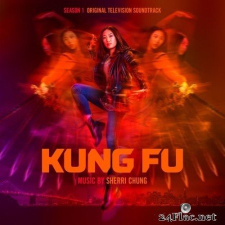 Sherri Chung - Kung Fu: Season 1 (Original Television Soundtrack) (2021) Hi-Res