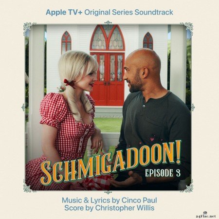 The Cast of Schmigadoon! - Schmigadoon! Episode 3 (Apple TV+ Original Series Soundtrack) (2021) Hi-Res