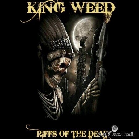 King Weed - Riffs of the Dead (2020) Hi-Res