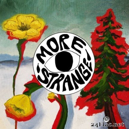 Woods - Strange to Explain [More Strange (Deluxe Edition)] (2021) Hi-Res