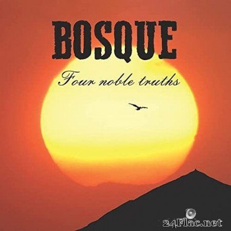 Bosque - Four Noble Truths (2015) Hi-Res