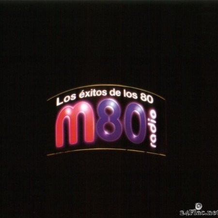VA - M80 Radio: Todos Los Г‰xitos De Los 70, 80 y 90 (2005) [FLAC (tracks + .cue)]