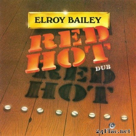 Elroy Bailey - Red Hot Dub Red Hot Dub (reissue) (1979/2021) Vinyl