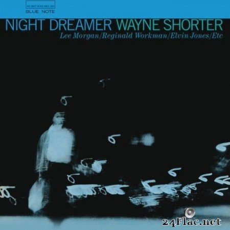 Wayne Shorter, Lee Morgan, Reginald Workman, Elvin Jones - Night Dreamer (1964/2013) Hi-Res