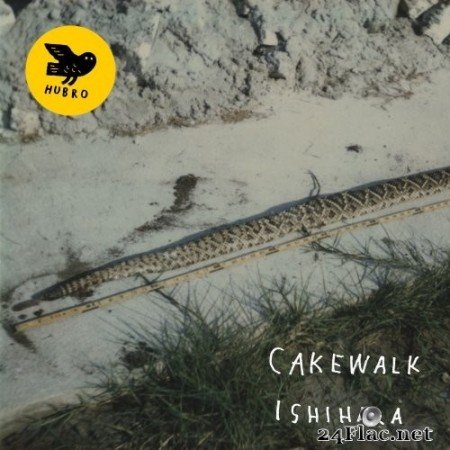 Cakewalk - Ishihara (2017) Hi-Res