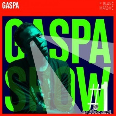 Gaspa - Gaspa Show #1 (2021) Hi-Res