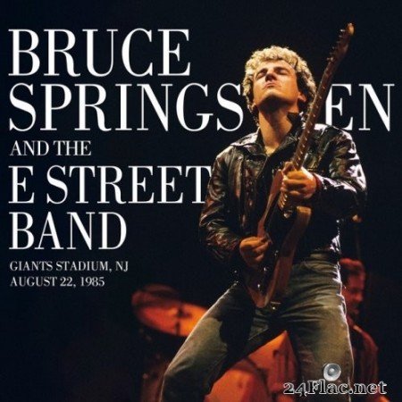 Bruce Springsteen & The E Street Band - 1985-08-22 Giants Stadium, East Rutherford, NJ (2021) Hi-Res