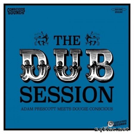 Adam Prescott, Conscious Sounds - The Dub Session (2021) Hi-Res