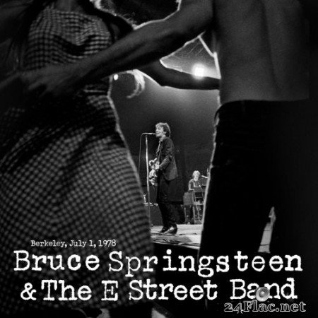 Bruce Springsteen & The E Street Band - 1978-07-01 - Berkeley Community Theater, Berkeley, CA (2021) Hi-Res