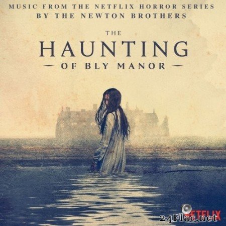 The Newton Brothers - The Haunting of Bly Manor (Music from the Netflix Horror Series) (2020) Hi-Res