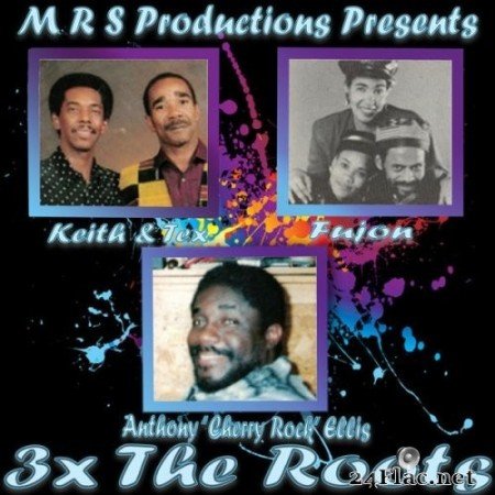 Keith & Tex, Cherry Rock & Fujon - 3x the Roots (2021) Hi-Res