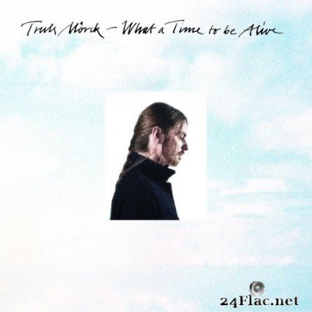 Truls Mörck - What a Time to Be Alive (2021) Hi-Res