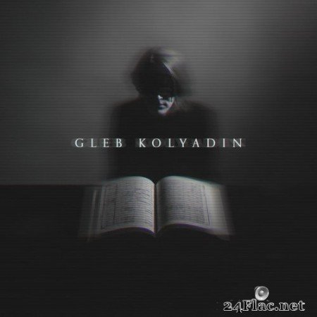 Gleb Kolyadin - Gleb Kolyadin (Expanded) (2021) Hi-Res