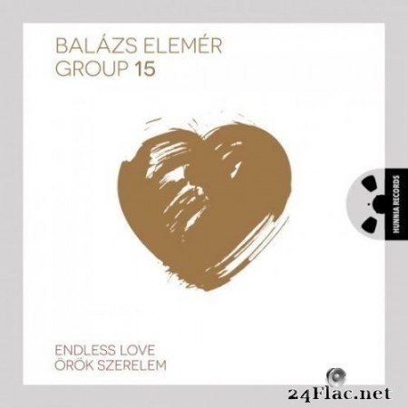 Balazs Elemer Group 15 - Endless Love (2015) Hi-Res