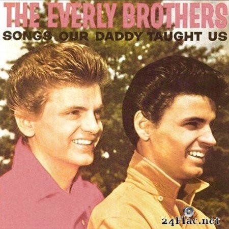 The Everly Brothers - Songs Our Daddy Taught Us (1958/2021) Hi-Res