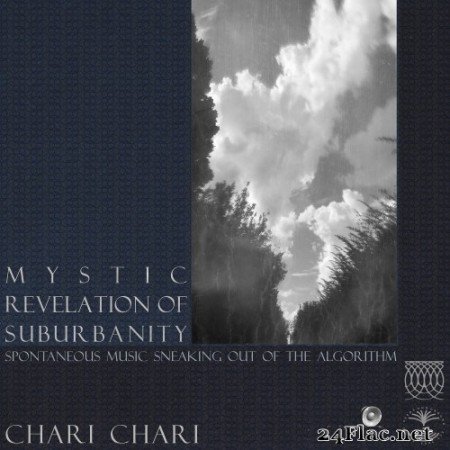 Chari Chari - Mystic Revelation of Suburbanity (2021) Hi-Res