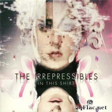 The Irrepressibles - In This Shirt (2010) [16B-44.1kHz] FLAC