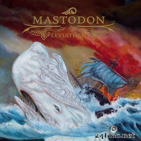 Mastodon - Leviathan (2004) [Hi-Res 24B-44.1kHz] FLAC