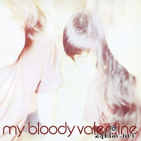 My Bloody Valentine - Isn't Anything (1988) (24bit Hi-Res) FLAC
