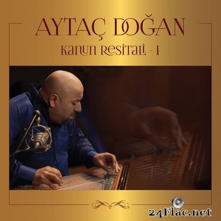 Aytaç Dogan - Kanun Resitali 1 (Live) (2018) [16B-44.1kHz] FLAC