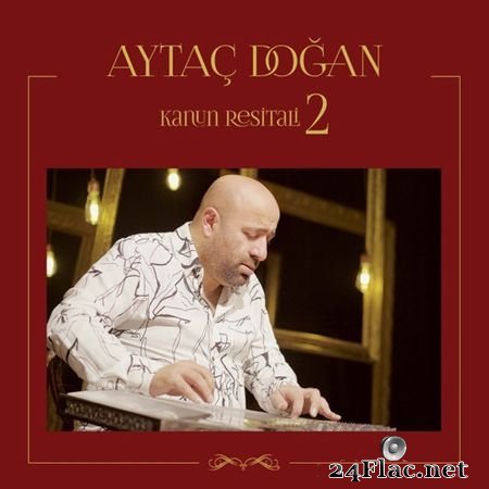 Aytaç Dogan - Kanun Resitali 2 (Live) (2020) [Hi-Res 24B-44.1kHz] FLAC