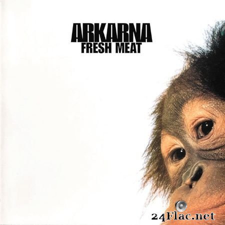 Arkarna - Fresh Meat (2000) [16B-44.1kHz] FLAC