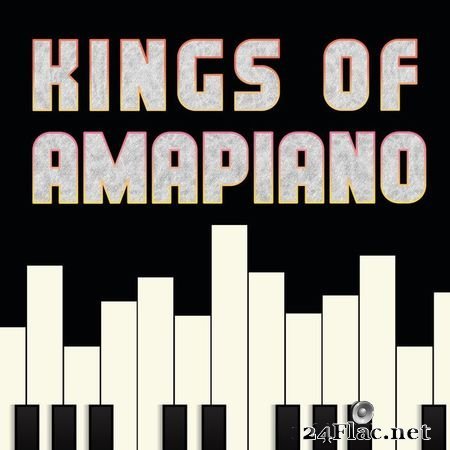 VA - Kings of Amapiano (2020) [16B-44.1kHz] FLAC