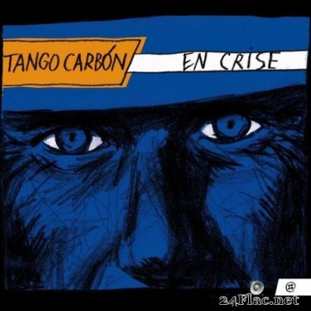 Tango Carbón - En crise (2015/2021) Hi-Res
