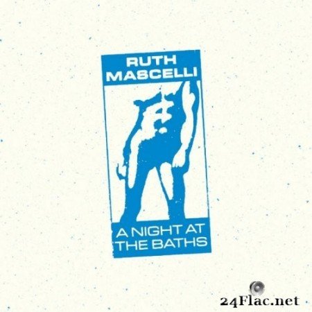 Ruth Mascelli - A Night At The Baths (2021) Hi-Res