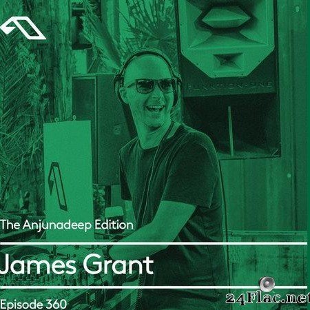 VA - The Anjunadeep Edition 360 with James Grant (2021) [FLAC (tracks)]