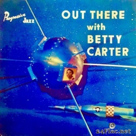 Betty Carter - Out There With Betty Carter (1958/2021) Hi-Res