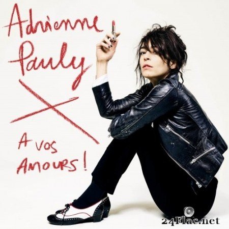 Adrienne Pauly - A Vos Amours ! (2018) Hi-Res
